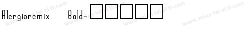 Alergiaremix Bold字体转换